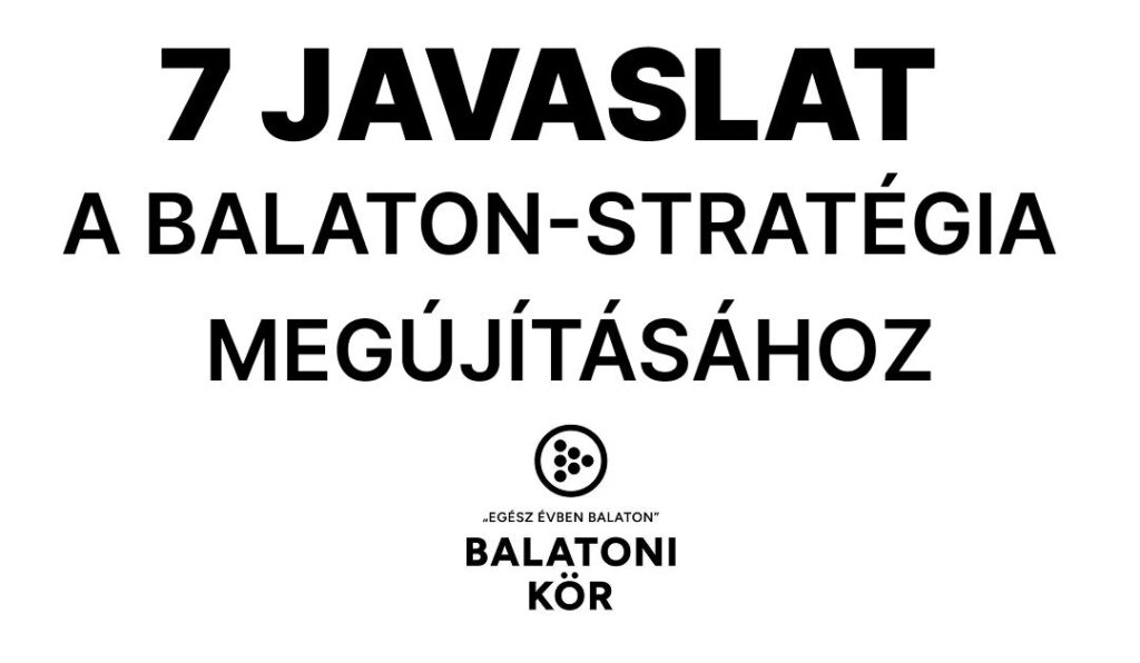 7 javaslat a Balaton-stratégia megújításához